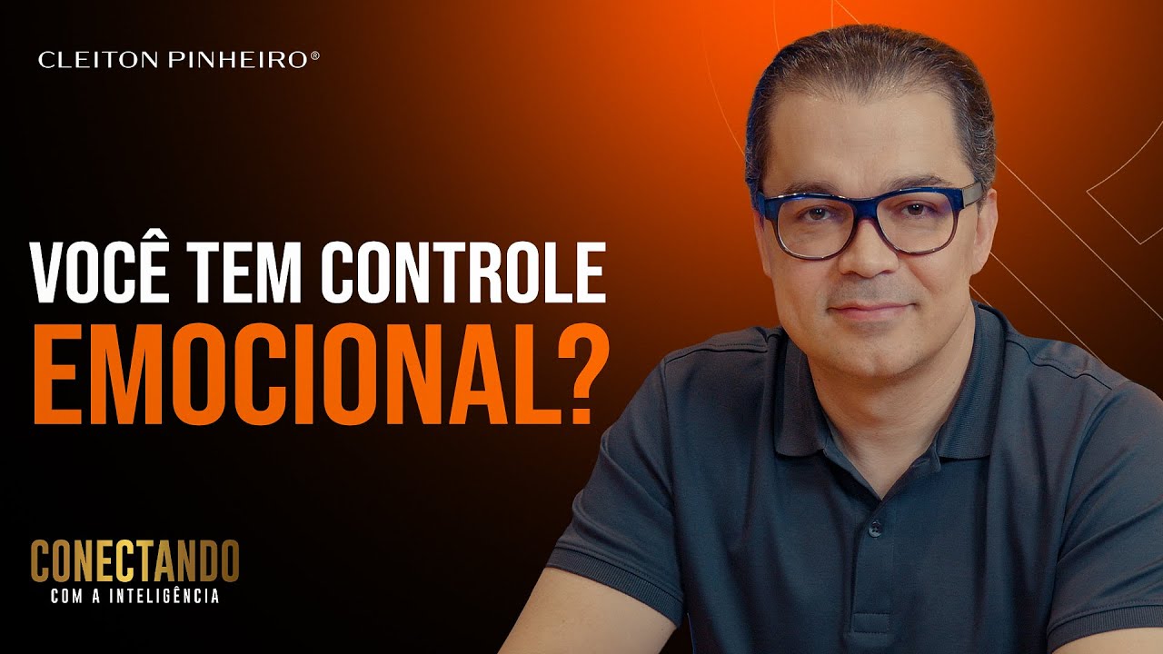 Como saber o meu nível de controle emocional? l Conectando com a Inteligência #206