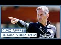 PSV-trainer Schmidt wil actief, dapper en agressief voetbal spelen | Interview