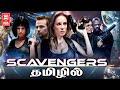 Tamil Dubbed Hollywood Movie HD Scavengers Full Movie Tamil Dubbed Hollywood Action Movies
