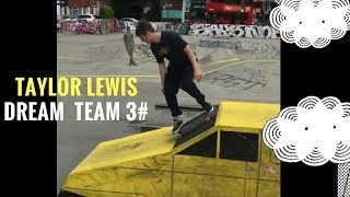Taylor Lewis: Dream Team 3#