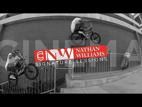 SIGNATURE SESSIONS - NATHAN WILLIAMS - CINEMA BMX