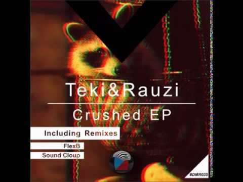 DMR035 - Teki&Rauzi - Crushed (Sound Cloup Remix) [Digiment Records]