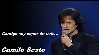 Camilo Sesto Contigo soy capaz de todo LETRA