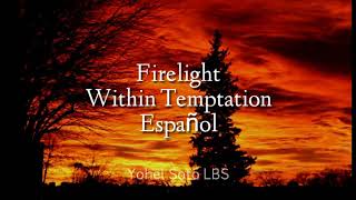 Within Temptation - Firelight ft Jasper Steverlinck (Subtítulado al Español)