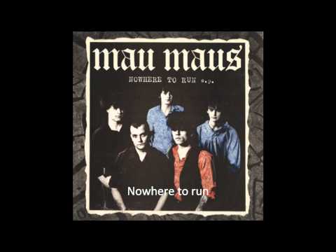 Mau Maus - Nowhere To Run