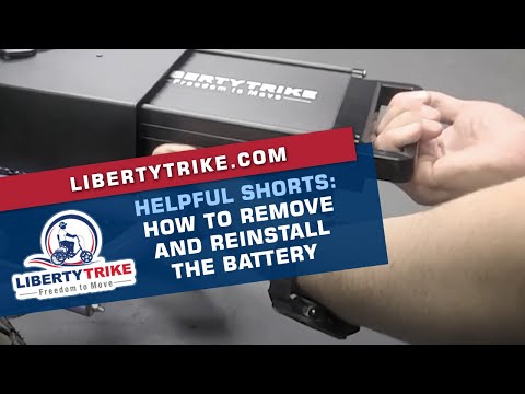 Liberty Trike Helpful Shorts | How to Remove and Reinstall the Battery