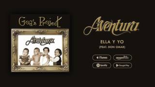 Aventura feat. Don Omar - Ella Y Yo (Official Audio)