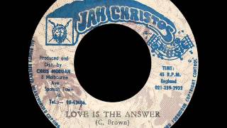 Carl Brown - Love Is The Answer + Version (JAH CHRISTOS)