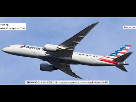 247. Spotting / CELEBRANDO LA ANEXIÓN: Distintos aviones sobrevolando GUANACASTE / 02 & 03 de Agosto