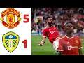 Manchester United Vs. Leeds United 5 -1|Extended Highlights & goals