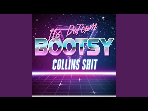 Bootsy Collins Shit (feat. Gwala Mann & Retro)