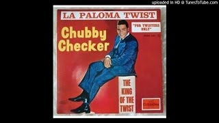 La Paloma Twist  -  Chubby Checker