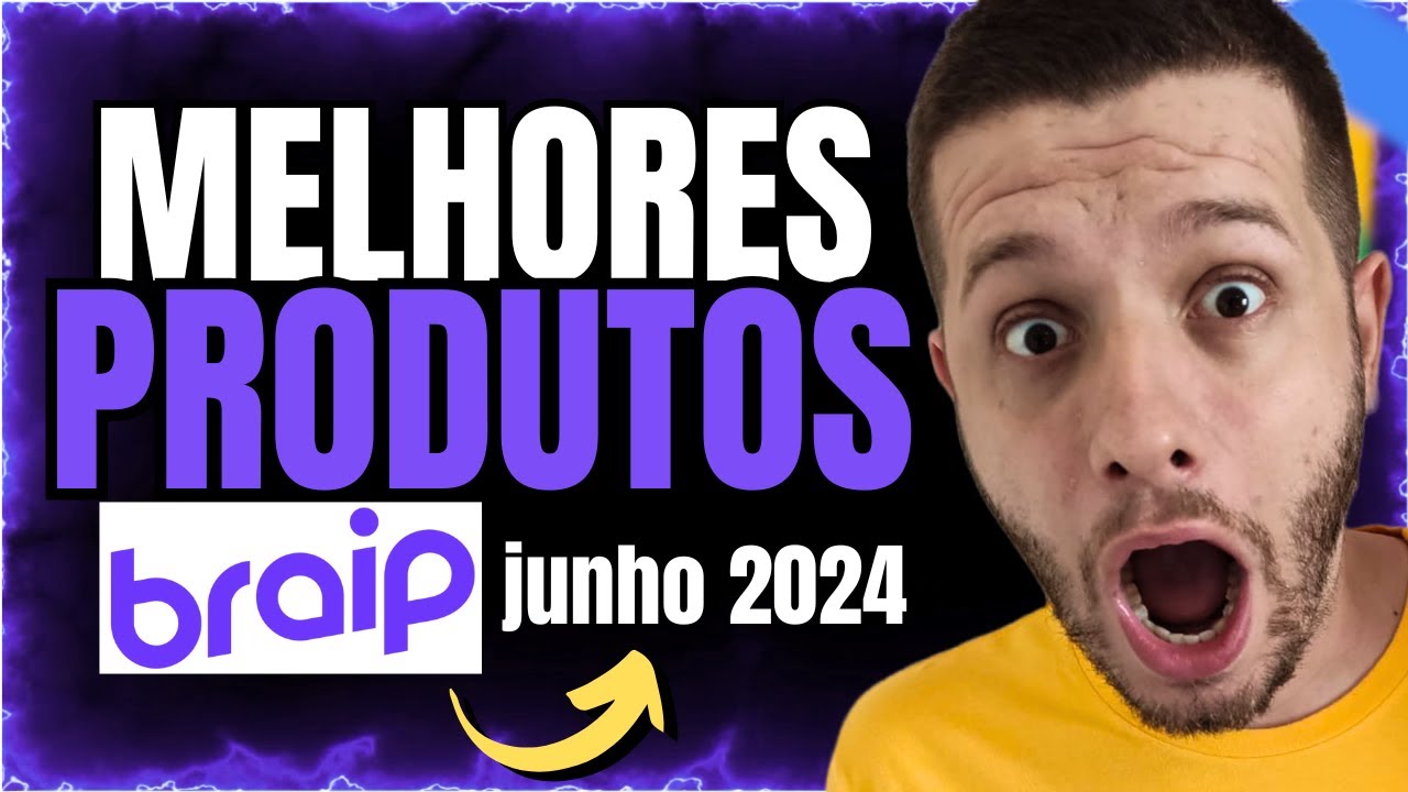 [ junho 2024 ] Produtos PROMISSORES da BRAIP. (Anunciou, Vendeu!)