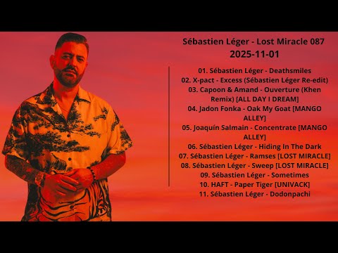 Sébastien Léger - Lost Miracle 087 2025-11-01 with tracklist