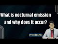 What is nocturnal emission and why does it occur? #nocturnalemission #wetdreams