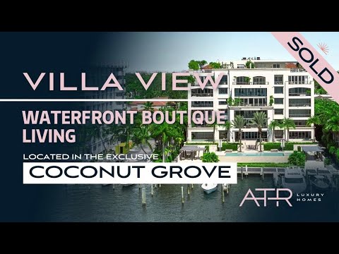 Waterfront Living Condo Residences at Vizcaya, Coconut Grove Miami -Hiawatha