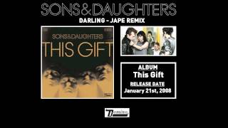 Sons & Daughters - Darling (Jape Remix)