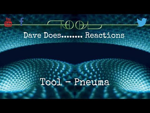 Dave Does........ Reactions - Tool - Pneuma