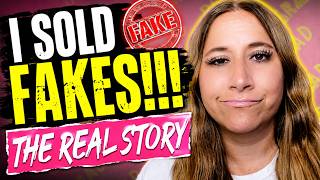 I SOLD FAKES! *The REAL Story*