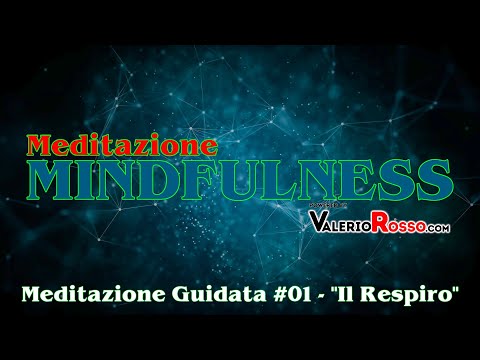 MINDFULNESS: Meditazione guidata sul Respiro - #01