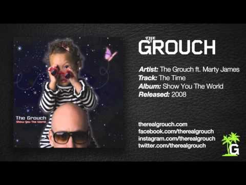 The Grouch - TheTime ft. Marty James