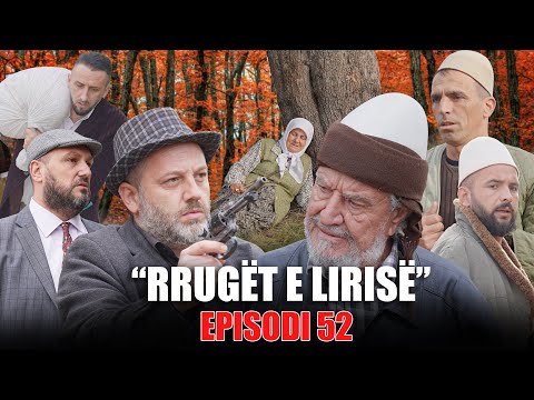 Rrugët e Lirisë - Episodi 52 (Tregime të Vjetra)