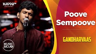 Poove Sempoove - Gandharvaas - Music Mojo Season 6
