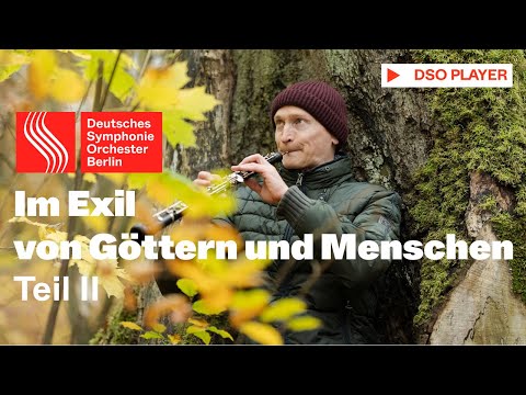 IM EXIL – VON GÖTTERN UND MENSCHEN | Teil 2 | Mozart, Britten | DSO Berlin