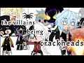 The Villains Being Crackheads Villain Todoroki Shigadabi