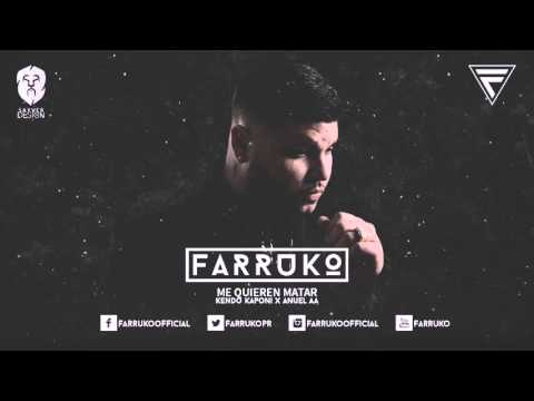 Kendo Kaponi Ft Farruko y Anuel AA -  Me Quieren Matar (Preview )