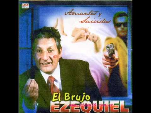 Ezequiel El Brujo- Se me va la voz