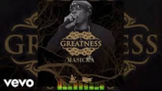 Masicka - Greatness ( Clean )