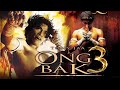 Ong Bak 3 2010 Movie Tony Jaa Panna Rittikrai Dan Chupong Complete Detaile Review And Facts