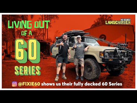 Full time living in a 60 Series the FIXIE60 way!! - Mr Landcruiser