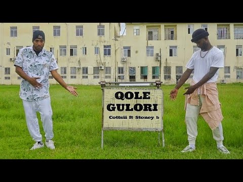 Cottsii & Stoney B - Qole Gulori (Official Music Video)