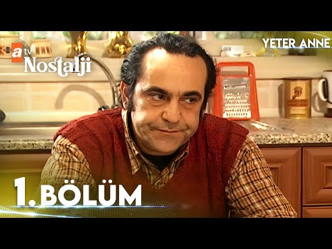 Yeter Anne 1. Bölüm