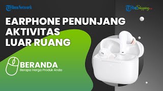 Tampil Makin Kece dengan TWS Bowie M2 Plus dari Baseus, Bisa Menunjang Aktivitas di Luar Ruangan
