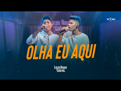 Lucas Roque e Gabriel - Olha Eu Aqui (Vídeo Oficial)