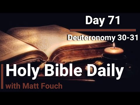 Holy Bible Daily: Read Through the Bible in 1 Year  (Day 71 - Deuteronomy 30 - 31 KJV)