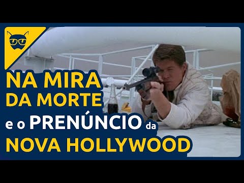 Na Mira da Morte e o início da Nova Hollywood