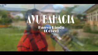 Download lagu Ayu bahagia _ cover _ hanya rindu mp3