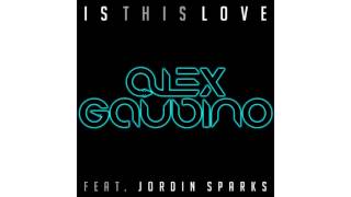 Alex Gaudino ft. Jordin Sparks - Is This Love