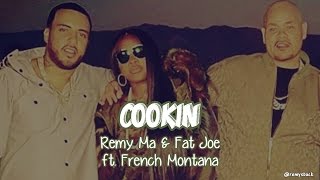 Cookin Lyrics ~ Remy Ma & Fat Joe ft. French Montana