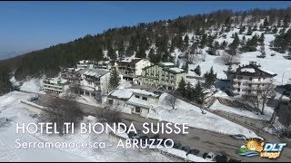 HOTEL TI BIONDA SUISSE - Serramonacesca - ABRUZZO