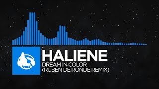 [Trance] - HALIENE - Dream In Color (Ruben De Ronde Remix) [Dream In Color (The Remixes)]