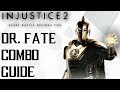 Injustice 2: Dr. Fate Combo Guide