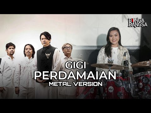 GIGI - Perdamaian (Metal Version) Drum Cover by Bunga Bangsa