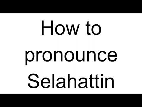 How to Pronounce Selahattin (Turkish)