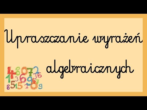 Upraszczanie wyrażeń algebraicznych