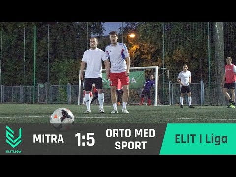 MITRA 1:5 Orto Med Sport - ELIT I Liga [WIOSNA 2018]